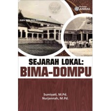 Buku Ajar Untuk Mata kuliah Sejarah Lokal SEJARAH LOKAL: BIMA-DOMPU